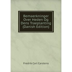 

Книга Bemaerkninger Over Heden Og Dens Traeplanting (Danish Edition)