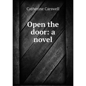 

Книга Open the door: a novel