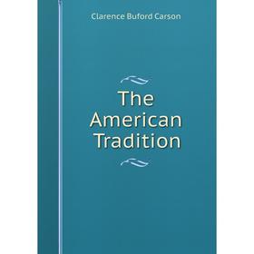 

Книга The American Tradition