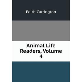 

Книга Animal Life Readers, Volume 4