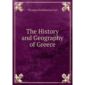 

Книга The History and Geography of Greece