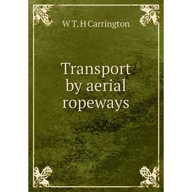 

Книга Transport by aerial ropeways