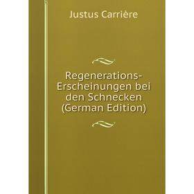 

Книга Regenerations-Erscheinungen bei den Schnecken (German Edition)