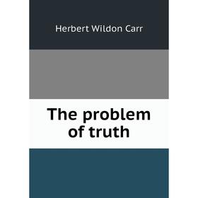 

Книга The problem of truth