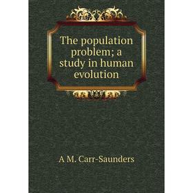 

Книга The population problem; a study in human evolution