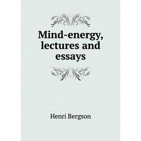 

Книга Mind-energy, lectures and essays