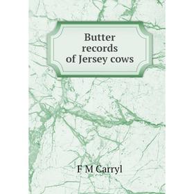 

Книга Butter records of Jersey cows