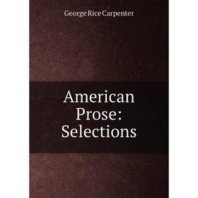 

Книга American Prose: Selections