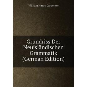 

Книга Grundriss Der Neuisländischen Grammatik (German Edition)