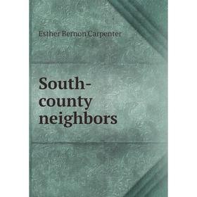 

Книга South-county neighbors