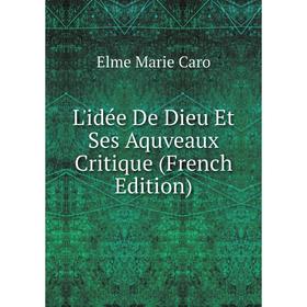 

Книга L'idée De Dieu Et Ses Aquveaux Critique