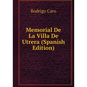 

Книга Memoria l De La Villa De Utrera