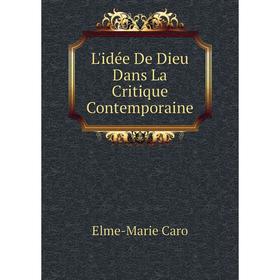 

Книга L'idée De Dieu Dans La Critique Contemporaine
