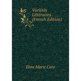 

Книга Variétés Littéraires. (French Edition)