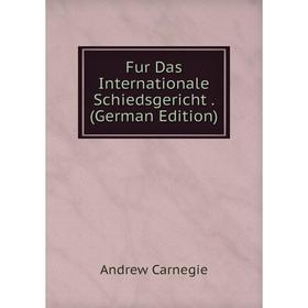 

Книга Fur Das Internationale Schiedsgericht. (German Edition)