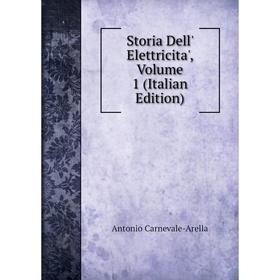 

Книга Storia Dell' Elettricita', Volume 1 (Italian Edition)
