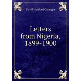 

Книга Letters from Nigeria, 1899-1900