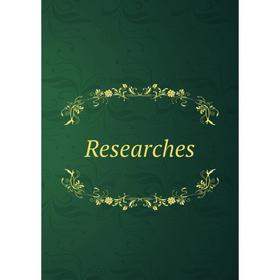 

Книга Researches