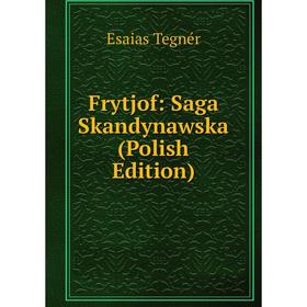 

Книга Frytjof: Saga Skandynawska (Polish Edition)