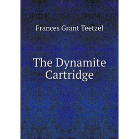

Книга The Dynamite Cartridge