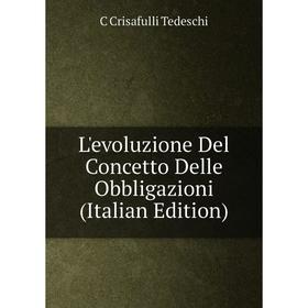 

Книга L'evoluzione Del Concetto Delle Obbligazioni