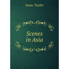 

Книга Scenes in Asia