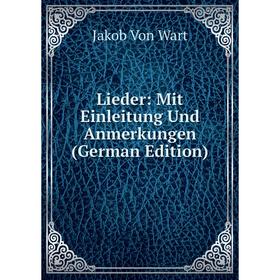 

Книга Lieder: Mit Einleitung Und Anmerkungen