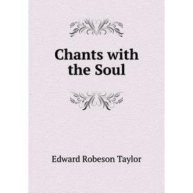 

Книга Chants with the Soul