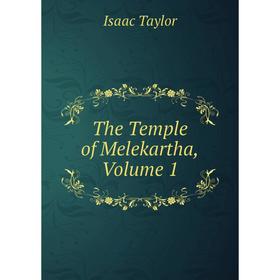 

Книга The Temple of Melekartha, Volume 1