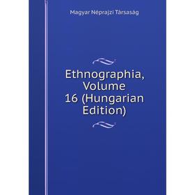 

Книга Ethnographia, Volume 16 (Hungarian Edition)