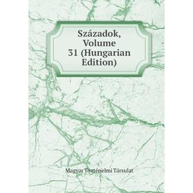 

Книга Századok, Volume 31 (Hungarian Edition)