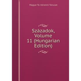 

Книга Századok, Volume 11 (Hungarian Edition)