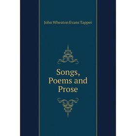 

Книга Songs, Poems and Prose