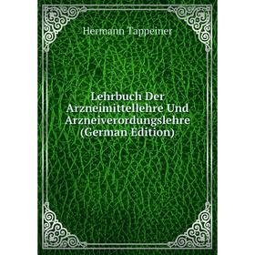

Книга Lehrbuch Der Arzneimittellehre Und Arzneiverordungslehre