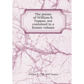 

Книга The poems of William B. Tappan, not contained in a former volume
