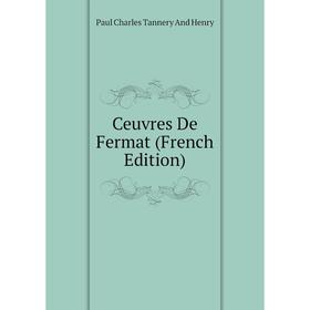

Книга Ceuvres De Fermat (French Edition)
