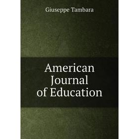 

Книга American Journal of Education