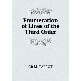 

Книга Enumeration of Lines of the Third Order