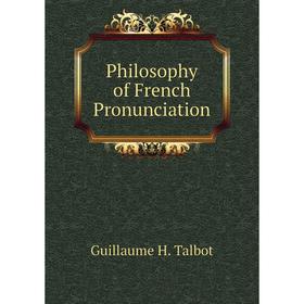 

Книга Philosophy of French Pronunciation