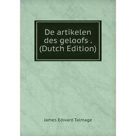 

Книга De artikelen des geloofs. (Dutch Edition)