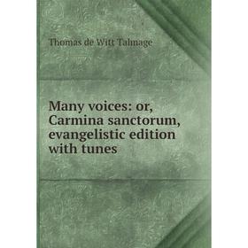 

Книга Many voices: or Carmina sanctorum, evangelistic edition with tunes