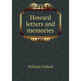 

Книга Howard letters and memories