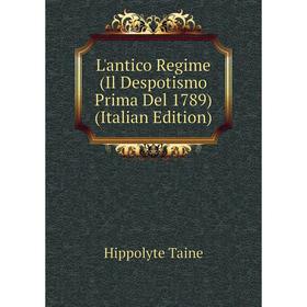 

Книга L'antico Regime (Il Despotismo Prima Del 1789)
