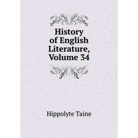 

Книга History of English Literature, Volume 34