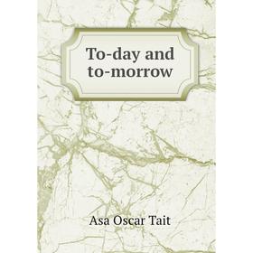 

Книга To-day and to-morrow