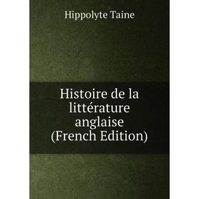 

Книга Histoire de la littérature anglaise (French Edition)