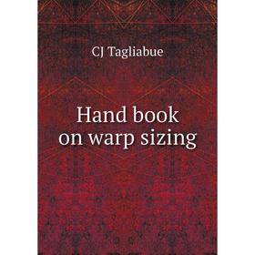 

Книга Hand book on warp sizing