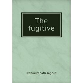 

Книга The fugitive