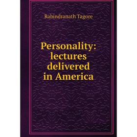 

Книга Personality: lectures delivered in America