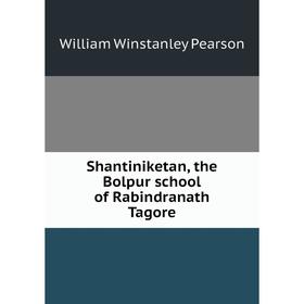 

Книга Shantiniketan, the Bolpur school of Rabindranath Tagore